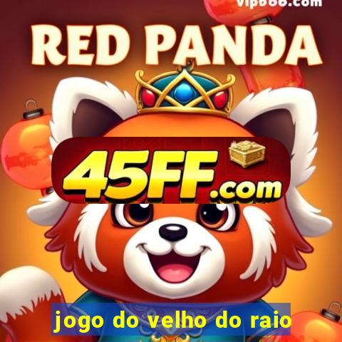 jogo do velho do raio